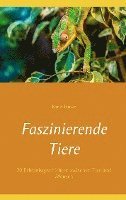 Faszinierende Tiere 1