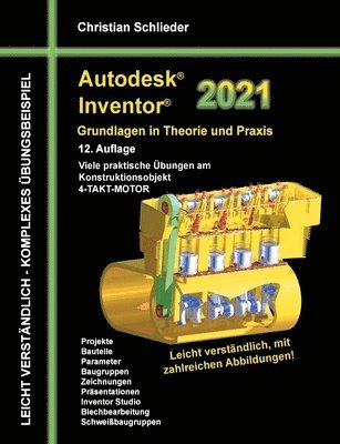 Christian Schlieder - Autodesk Inventor 2021 - Grundlagen in Theorie und Praxis, Häftad