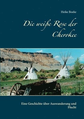 bokomslag Die weie Rose der Cherokee