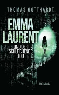 bokomslag Emma Laurent und der schleichende Tod