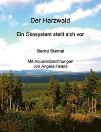 bokomslag Der Harzwald - Ein kosystem stellt sich vor