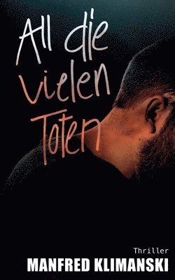 All die vielen Toten