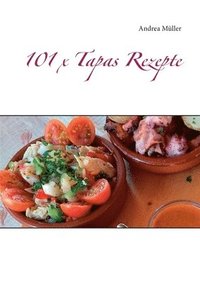 bokomslag 101 x Tapas Rezepte