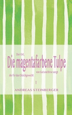 Andreas Steinberger - magentafarbene Tulpe, Häftad