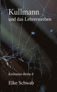 bokomslag Kullmann und das Lehrersterben