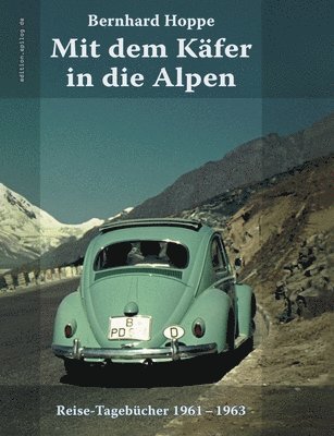 Mit dem Kafer in die Alpen 1