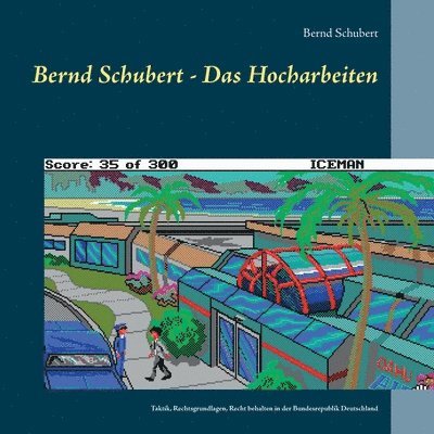 Bernd Schubert - Das Hocharbeiten 1