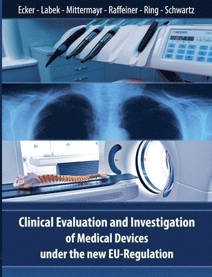 Clinical Evaluation and Investigation of Medical Devices under the new EU-Regulation 1