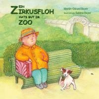 bokomslag Ein Zirkusfloh hats gut im Zoo