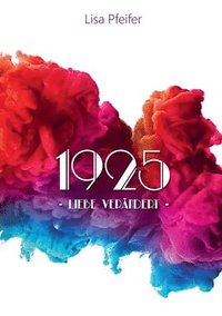 bokomslag 1925 - Liebe verändert
