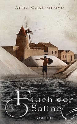 Anna Castronovo - Fluch der Saline, Häftad