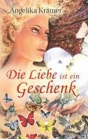 bokomslag Die Liebe ist ein Geschenk