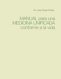 bokomslag Manual para una Medicina Unificada conforme a la vida