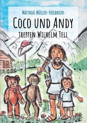 Coco und Andy treffen Wilhelm Tell 1