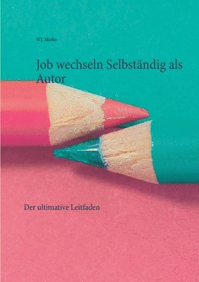 Job wechseln Selbstndig als Autor 1