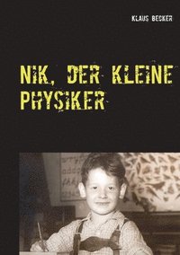 bokomslag Nik, der kleine Physiker