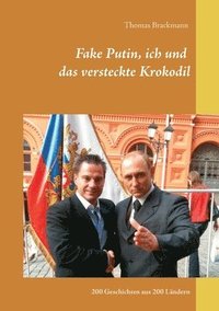 bokomslag Fake Putin, ich und das versteckte Krokodil