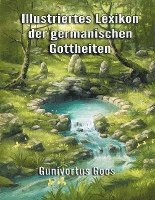 Gunivortus Goos - Illustriertes Lexikon der germanischen Gottheiten, Häftad