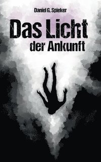 bokomslag Das Licht der Ankunft