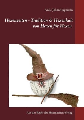 bokomslag Hexenzeiten - Tradition & Hexenkult