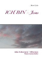 bokomslag ICH BIN - Jesus