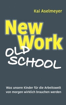 bokomslag New Work - Old School