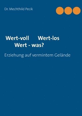 Wert-voll Wert-los Wert - was? 1