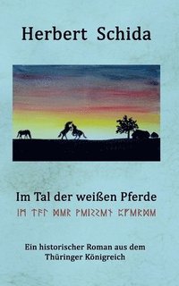 bokomslag Im Tal der weißen Pferde