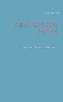 Zur Zukunft des Klimas 1