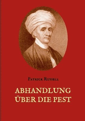 Patrick Russell - Abhandlung über die Pest, Häftad