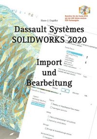 bokomslag SOLIDWORKS 2020 Import und Bearbeitung