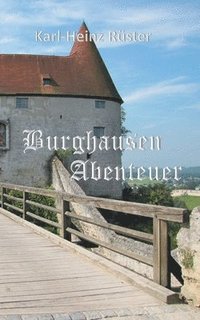 bokomslag Burghausen Abenteuer