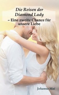 bokomslag Reisen der Diamond Lady - Eine zweite Chance für unsere Liebe