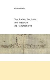 bokomslag Geschichte der Juden von Willstatt im Hanauerland