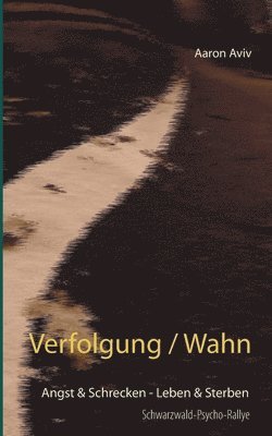 Verfolgung / Wahn 1