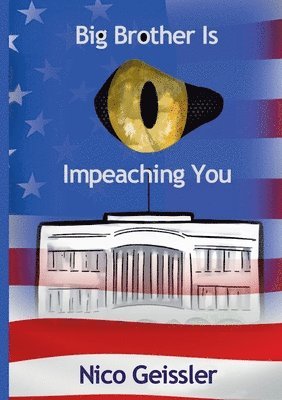 Big Brother Is Impeaching You 1