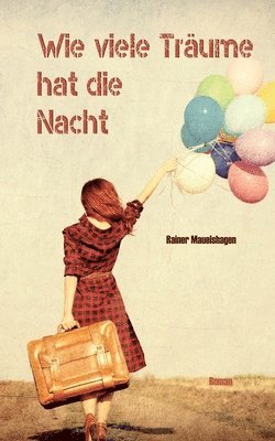 bokomslag Wie viele Träume hat die Nacht