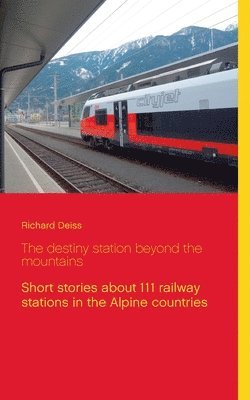 Richard Deiss - destiny station beyond the mountains, Häftad