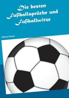 Die besten Fuballsprche und Fuballwitze 1