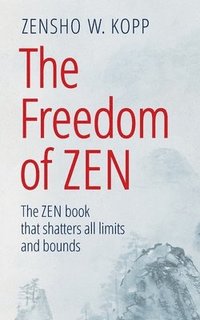 bokomslag The Freedom of Zen