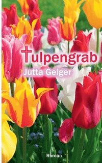 bokomslag Tulpengrab