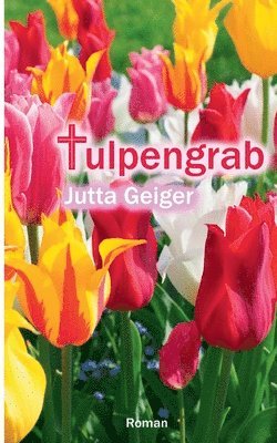 bokomslag Tulpengrab