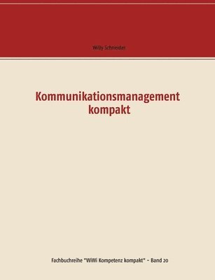 Willy Schneider - Kommunikationsmanagement kompakt, Häftad