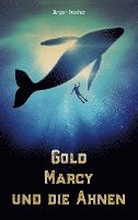 Gold Marcy und die Ahnen 1