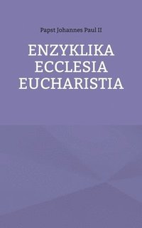 bokomslag Enzyklika Ecclesia Eucharistia