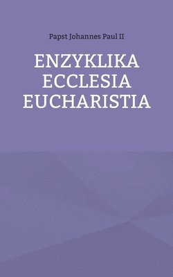 Enzyklika Ecclesia Eucharistia 1