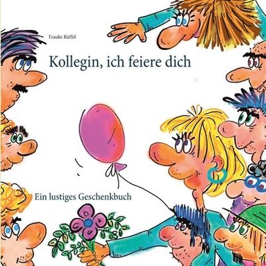 bokomslag Kollegin, ich feiere dich