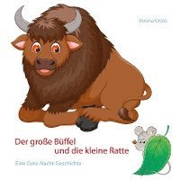 bokomslag Der große Büffel und die kleine Ratte