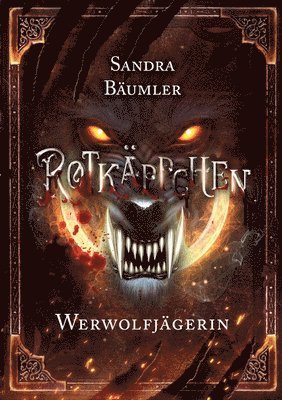 Rotkäppchen - Werwolfjägerin