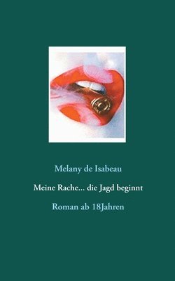 Melany de Isabeau - Meine Rache... die Jagd beginnt, Häftad